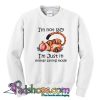 Im Not Lazy Im Just In Energy Saving Mode Sweatshirt SL