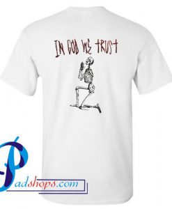 In God We Trust T Shirt Back