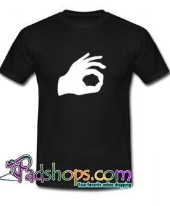 Its Ok Funny Hand T Shirt  SL