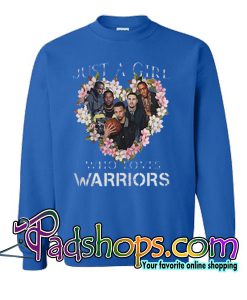 Just A Girl That Loves The Warriors Sweatshirt