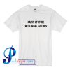 Kanye attitude with Drake Feelings  T Shirt