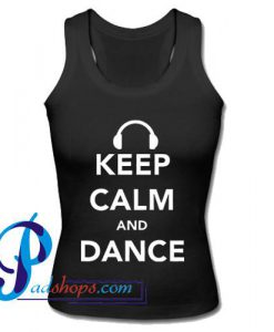 Keep Calm And Dance Tank Top