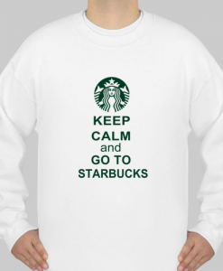 Keep Calm Starbucks sweatshirt