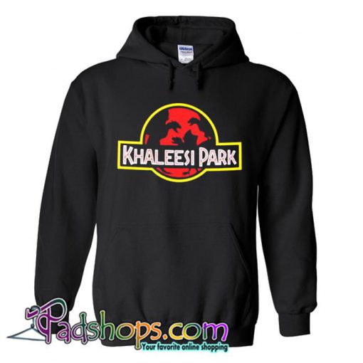 Khaleesi Jurassic Park Game Of Thrones Unisex Hoodie SL