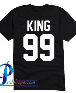 King 99 T Shirt Back