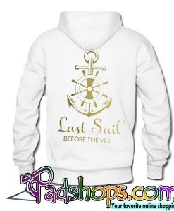 Last Sail Before The Veil hoodie