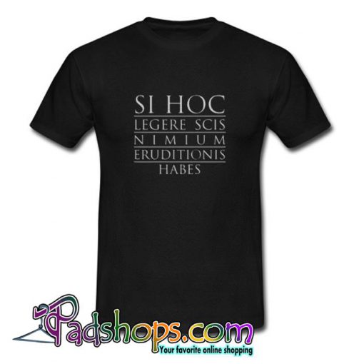 Latin humor If you can read this Trending T shirt SL