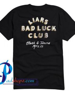 Liars Bad Luck Club T Shirt Back