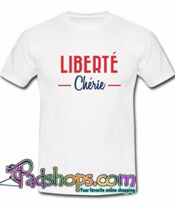Liberté Chérie T Shirt SL