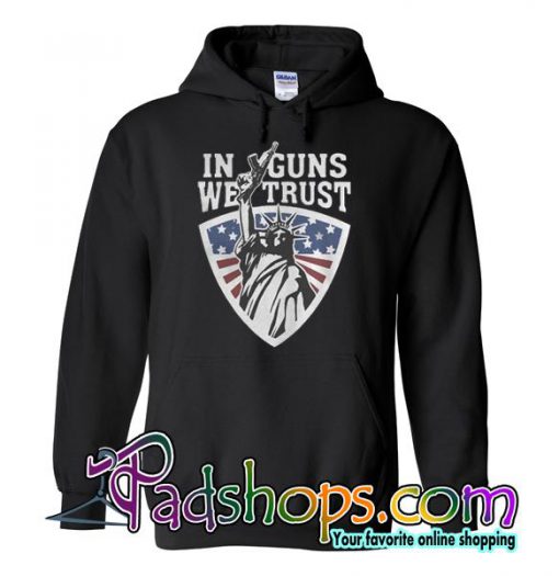 Liberty in guns we trust Hoodie