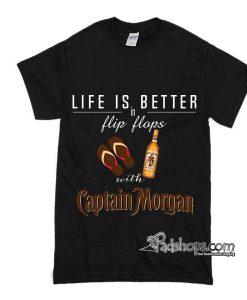 Life Is Better In Flip Flops With Captain Morgan T-Shirt