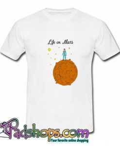 Life on Mars Trending T shirt SL