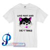 Live Fast Die 9 Times T Shirt