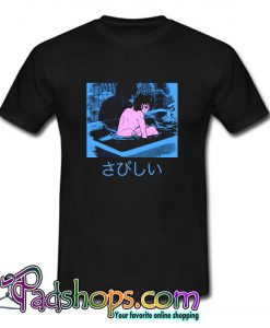 Lonely Again Japanese T Shirt (PSM)