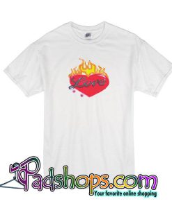 Love Fire T-Shirt