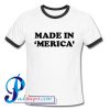 Made In Merica Ringer Shirt