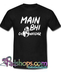 Main Bhi Chowkidar Back T Shirt SL