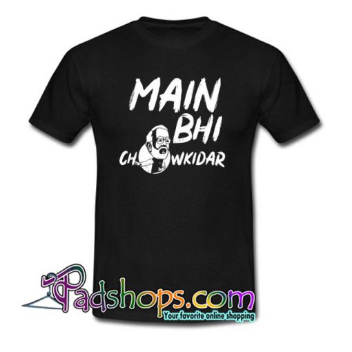 Main Bhi Chowkidar Back T Shirt SL