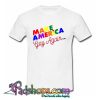 Make America Gay Again T Shirt (PSM)