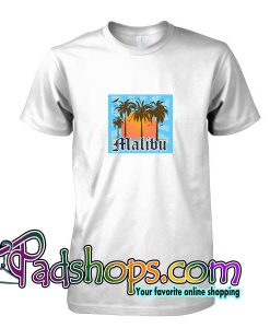 Malibu Beach T Shirt