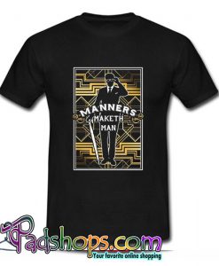 Manners Maketh Man T Shirt (PSM)