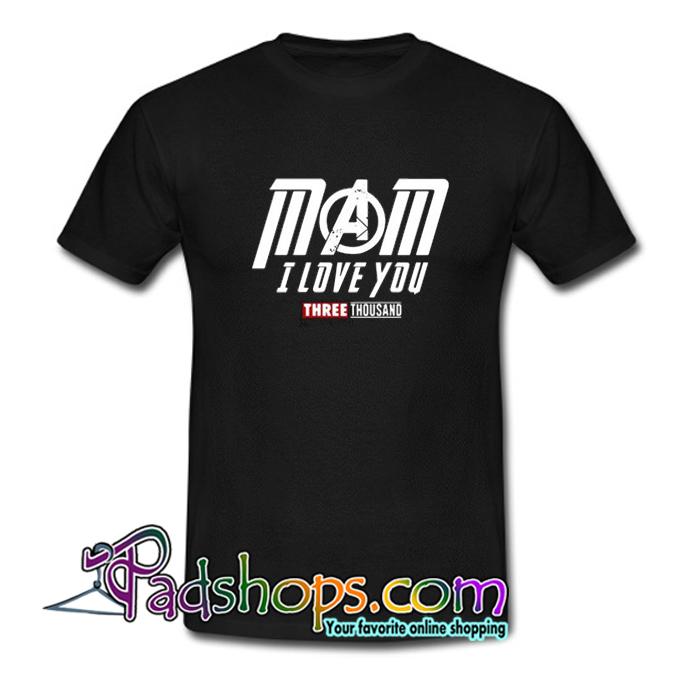 Marvel Avengers Endgame Mom I Love You Three Thousand T Shirt SL