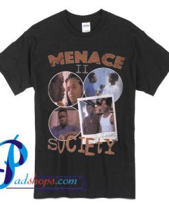 Menace Society T Shirt