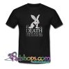 Monty Python rabbit death awaits you all with big nasty pointy teeth T Shirt SL