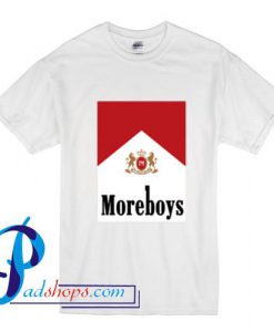More Boys Marlboro Cigarettes Parody T Shirt