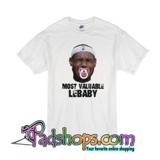 Most Valuable Lebaby T-Shirt