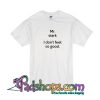 Mr Stark I Don't Feel So Good T-Shirt