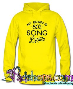 My Brain Is -80%- Song Lyrics Hoodie