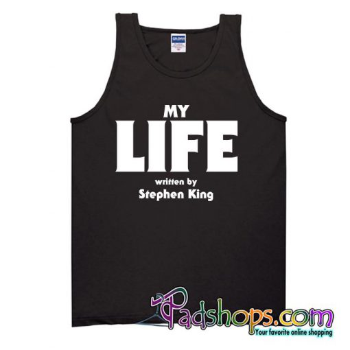 My Life Stephen king Tank Top SL