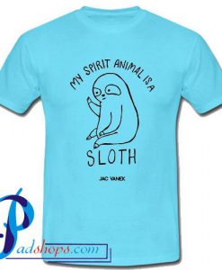 My Spirit Animal Is A Sloth T Shirt