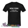 New York Everyday Is a Good Day T Shirt (PSM)