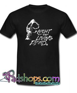 Night Of The Living Dead T Shirt SL