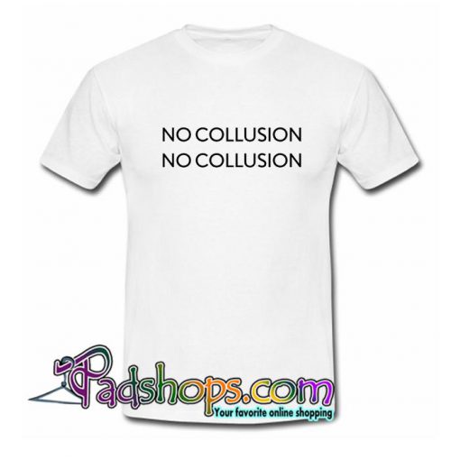 No Collusion No CollusionT shirt SL