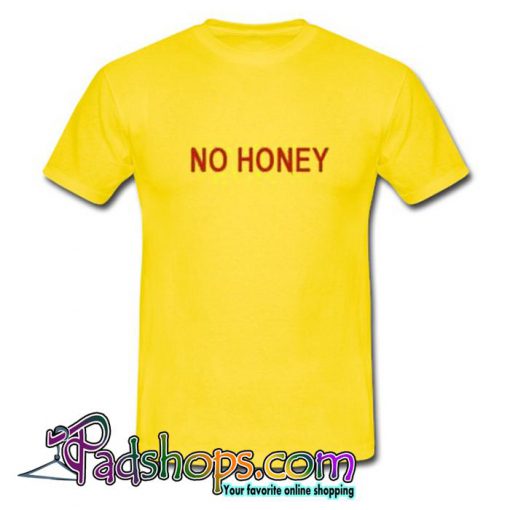 No Honey T shirt SL