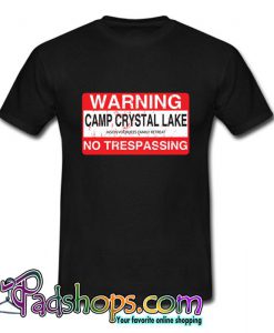 No trespassing at Camp Crystal Lake T Shirt (PSM)