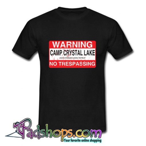 No trespassing at Camp Crystal Lake T Shirt (PSM)