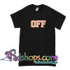 OFF T Shirt