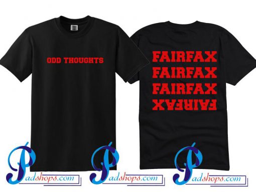 Odd Thoughts Fairfax T Shirt Twoside