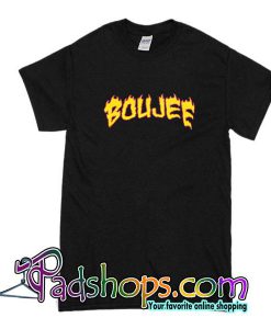 On Fire Boujee T-Shirt