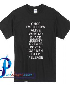 Once Even Flow Alive T Shirt