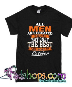 Only The Best Are Born In October T-Shirt