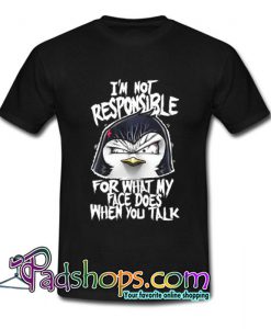 PSYCHO PENGUIN NOT RESPONSIBLE T Shirt SL