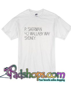 P. Sherman 42 Wallaby Way Sydney T-Shirt