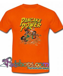 Pancake Power New Day  T Shirt SL