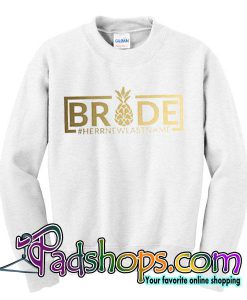 Pineapple Bachelorette Party sweatshirt