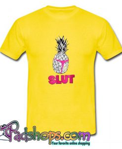 Pineapple Slut T Shirt (PSM)